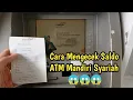 Download Lagu Cara Cek Saldo Mandiri Syariah di ATM