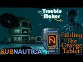 Subnautica Episode 22 Orange Tablet Location