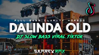 Download DJ dalinda old DJ slow bass viral tiktok || samrev rmx MP3