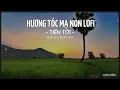 Download Lagu HƯƠNG TÓC MẠ NON LOFI - TIẾN TỚI | Nghe em hát câu dân ca sao mượt mà lòng anh thương quá ...