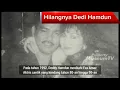 Download Lagu Hilangnya Dedi Hamdun (Suami Eva Arnaz) 1997