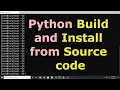 How to Build and Install Latest Python 3 8 from Source code
