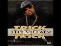 Trick Trick-Let It Fly-The Villain