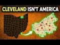 Why Cleveland Makes No Sense as a U S City