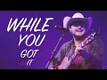 Josh Abbott Band - Live It While You Got It (Act 1) [Lyric Video]