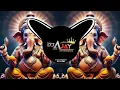 Lagu Manao Ji Ganesh Bhakto | High Gain Sound Check | (Remix) Dj Ajay Aurangabad \u0026 Krish Gurjar