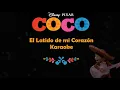El latido de mi corazón | Coco | Karaoke💛🎶