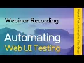 Automating Web UI Testing Inflectra Webinars Part 1