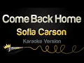 Download Lagu Sofia Carson - Come Back Home (Karaoke Version)