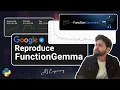 Reproducing Google FunctionGemma 270M model LLM for Tool Calling