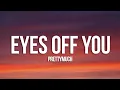Download Lagu PRETTYMUCH - Eyes Off You (Lyrics)