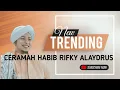 Download Lagu CERAMAH HABIB RIFKY ALAYDRUS TERBARU