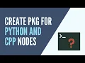 ROS2 - Create a Package for Both C and Python Nodes