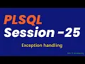 Oracle Tutorial Day - 25 Exception handling in PLSQL