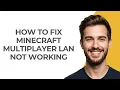 How To Fix Minecraft Multiplayer Lan Not Working - GUIDE