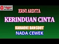 Download Lagu KARAOKE KERINDUAN CINTA - ERNI ARDITA (COVER) NADA CEWEK