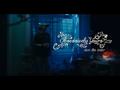 OBSESSIVELY YOURS (2026) - TRAILER