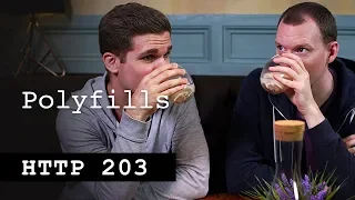 Polyfills - HTTP203