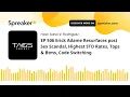 EP 506 Erick Adame Resurfaces post Sex Scandal Highest STD Rates Tops Btms Code Switching