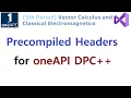 104 - Precompiled Headers for Intel oneAPI DPC Compiler Macro