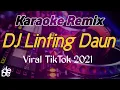Karaoke Dj Linting Daun Remix Viral TikTok 2021