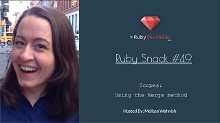 Ruby Snack 49 Scopes Using the Merge Method