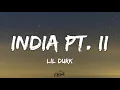 Lil Durk - India Pt. II (Lyrics) "I seen you fall in love with goofys i was never yo' type tiktok"
