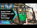 Supply Chain Optimization with AI Vision Technology