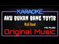 Download Lagu Karaoke Aku Bukan Bang Toyib ( Original Music ) HQ Audio - Wali Band