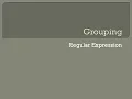 8 Grouping in Regular Expression