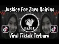 Download Lagu JUSTICE FOR ZARA QAIRINA VIRAL TIKTOK TERBARU 2025 YANG KALIAN CARI  !!! 