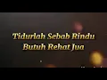 Download Lagu Tidurlah Sebab Rindu Butuh Rehat Jua♡
