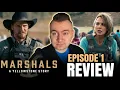 A Pointless Spinoff Marshals Season 1 Episode 1 Piya Wiconi Pilot REVIEW Yellowstone Spinoff