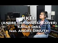 Download Lagu KKEB ANDRE HEHANUSSA COVER  - KAYLA X ANDRE DINUTH