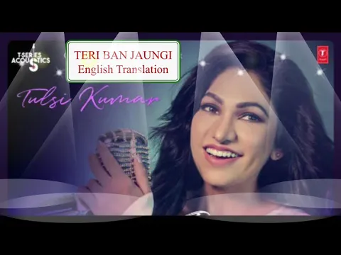 Download MP3 Teri Ban Jaungi * Become Yours * Lyrics English Translation