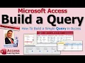 How To Build A Simple Query In Microsoft Access