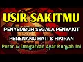 Download Lagu AYAT RUQYAH DOA PENY3MBUH SEGALA PENY4KIT 🤲 INSYAALLAH S4KIT DITUBUHMU S3MBUH AYAT RUQYAH DOA SYIFA