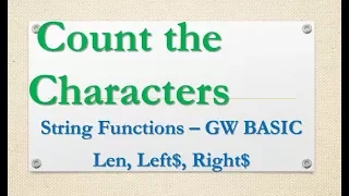Program to Count the Characters from String GW BASIC Programming Tutorials