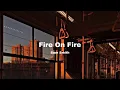 Download Lagu Sam Smith - Fire On Fire [Lyrics] tiktok ver. |”you are perfection my only direction”