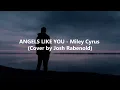 Download Lagu Angels Like You - Miley Cyrus (Cover by Josh Rabenold) | Subtitulada en Español e Inglés