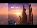 Were're Back - Auli'i Cravalho,Villagers Of Motunui | Moana 2 (Original Sountrack)