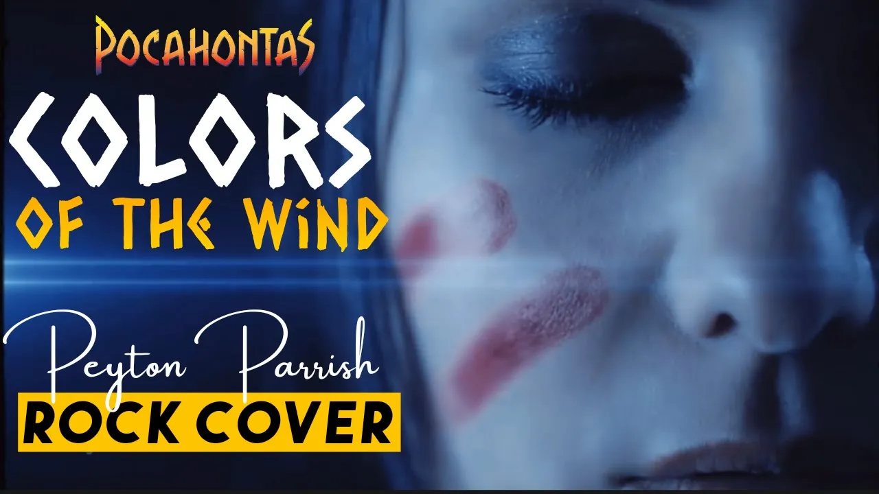 Colors Of The Wind Rock Cover | Peyton Parrish | Pocahontas Lyric Video Colors Of The Wind Rock Cover | Peyton Parrish | Pocahontas Lyric Video
