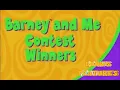 Barney Me - Contest Winners BONUS FEATURES SUBSCRIBE