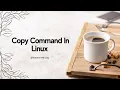 Copy Command In Linux