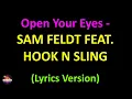 Sam Feldt feat. Hook N Sling - Open Your Eyes - Extended Mix (Lyrics version)