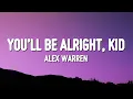 Download Lagu Alex Warren - You’ll Be Alright, Kid (Lyrics)