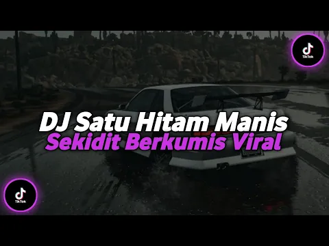 Download MP3 DJ SATU HITAM MANIS SEDIKIT BERKUMIS || DJ SERATUS PERSEN CINTAKU JEDAG JEDUG MENGKANE VIRAL TIKTOK