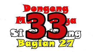 Download Dongeng Mang Jaya Si Gombrang bag 33 MP3