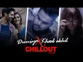 Lagu Duniya Remix | Luka Chuppi |  X  Khaab Akhil  Chillout mix