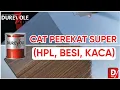 Lagu SATU - SATUNYA CAT PEREKAT (DPA 2100) untuk PERMUKAAN TIDAK BERPORI (HPL, KACA, BESI, DLL)